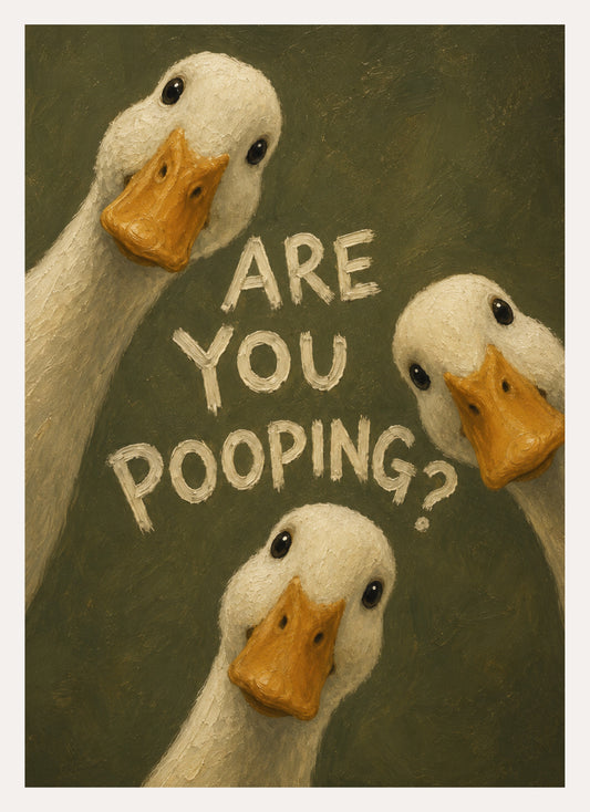 Are You Pooping?
